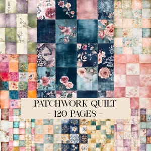 May include: A patchwork quilt design featuring floral and geometric patterns in pink, blue, and green hues. The text "PATCHWORK QUILT - 120 PAGES" is displayed on a cream-colored banner across the image.