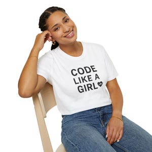 Code Like a Girl T-Shirt - Empowering Coder Tee for Women in Tech