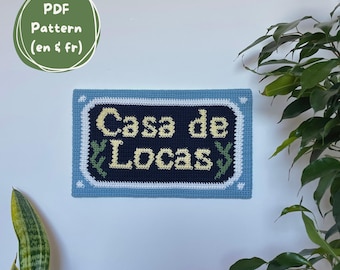 Patron du tableau en crochet " Casa de Locas " style plaque de rue - Crochet tapestry pattern