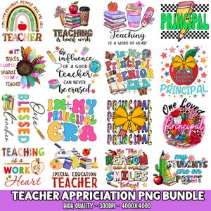 May include: A collection of colorful teacher appreciation PNG designs. The images include text like "Teacher," "Principal," and phrases such as "Teaching is a work of heart." The designs feature apples, pencils, books, and rainbows.