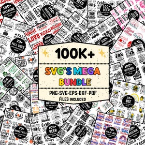 Op de afbeelding: Een digitale kunstbundel met de tekst "100K+ SVG'S MEGA BUNDLE" in een kleurrijk ontwerp. De afbeelding is gevuld met diverse graphics en tekstelementen, waaronder seizoens- en vakantie-thema's, allemaal in diverse bestandsformaten.