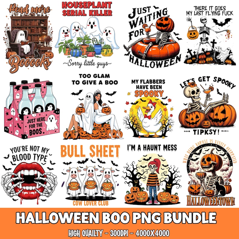 May include: A digital collection of twelve Halloween-themed graphic designs featuring ghosts, skeletons, pumpkins, and humorous text such as Read more Booooks, Houseplant Serial Killer, Just Waiting for Halloween, and Bull Sheet for seasonal projects.