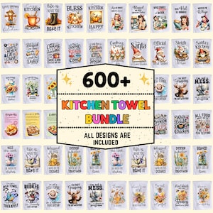 May include: A digital collection of over 600 kitchen towel designs featuring various illustrations, seasonal themes, and humorous text. The bundle includes a wide array of colourful graphics, typography, and patterns displayed in a grid format.