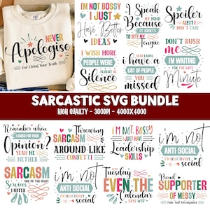 May include: A collection of sarcastic SVG designs with phrases like "I'm not bossy, I just have better ideas" and "Never Apologise". The designs are in various fonts and colors, suitable for apparel and crafts. The image also includes the text "SARCASTIC SVG BUNDLE".