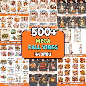 May include: A collection of fall-themed PNG graphics, including pumpkins, leaves, and seasonal phrases. The image features various designs on t-shirts and stickers, with text like "Fall Vibes" and "Autumn Kisses". The bundle includes over 500 designs.