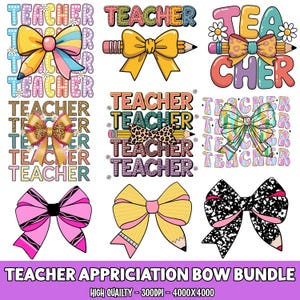 May include: A collection of colorful bow designs with the word "TEACHER" in various styles. The bows feature patterns like leopard print, stripes, and solid colors, some with pencil accents. The text "TEACHER APPRICIATION BOW BUNDLE" is at the bottom.