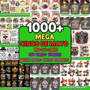 May include: A digital bundle featuring Cinco de Mayo-themed designs. The image showcases various t-shirt designs, graphics, and templates, including sugar skulls, gnomes, and festive text. The bundle includes PNG, SVG files, fonts, mug wraps, tumblers, digital papers, and invitation templates.
