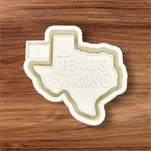 Texas Strong  Freshie Mold!