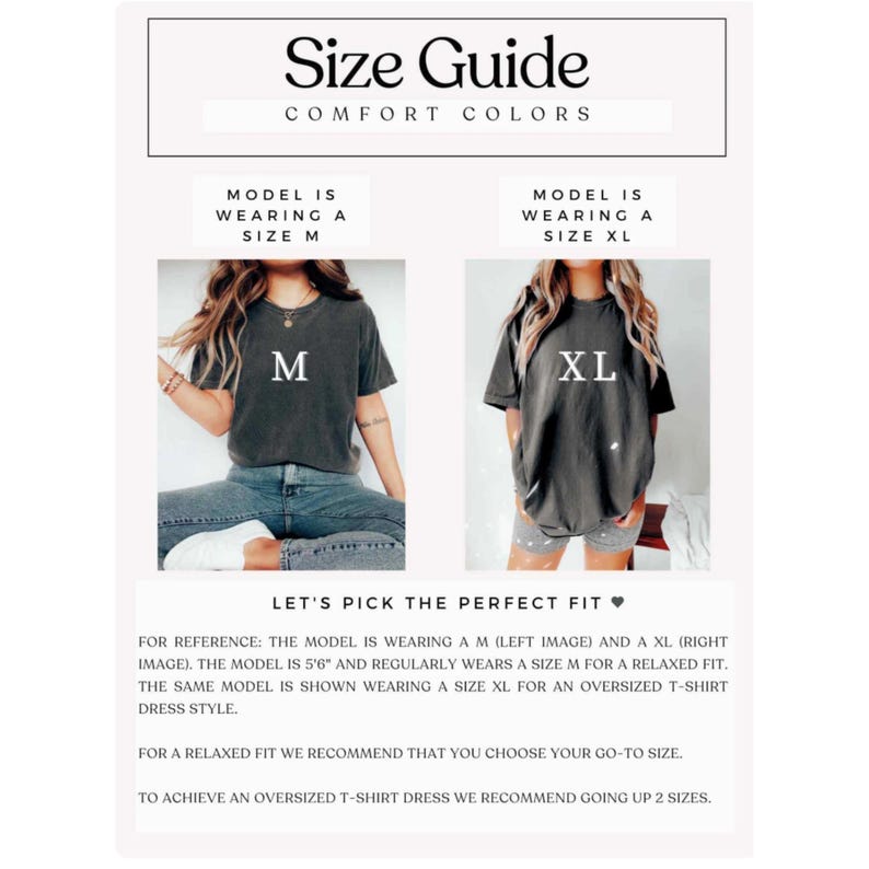 May include: Size guide for Comfort Colors t-shirts. The guide shows a model wearing a size M and a size XL. The text says, "Let's pick the perfect fit." It also provides sizing recommendations for a relaxed fit and an oversized t-shirt dress.