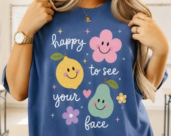 Comfort Colors Teacher Shirt: Happy To See Your Face, Back to School Gift, New Teacher Appreciation Gift, Kindergarten Teacher Tee, Cute Tee