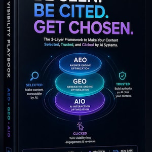 May include: A black book titled The AI Visibility Playbook with a dark gradient cover. The text reads Be Seen. Be Cited. Get Chosen. It features a 3-layer framework diagram labeled AEO, GEO, and AIO, with icons for content strategy, checklists, and case studies.