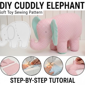 May include: A pink and white polka-dotted elephant soft toy with mint green ears. The image includes a sewing pattern outline and a step-by-step tutorial. Text reads "DIY CUDDLY ELEPHANT" and "Soft Toy Sewing Pattern".