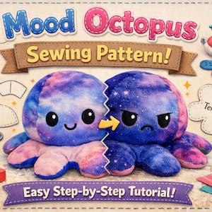 May include: A sewing pattern for a reversible mood octopus plush toy. The image features a galaxy-print octopus that flips from a happy face to an angry face. Included are illustrations of sewing supplies like thread, scissors, buttons, and fabric.