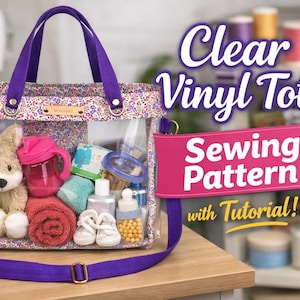Puede incluir: Bolso tote de vinilo transparente con una parte superior con estampado floral y correas moradas. La bolsa está llena de artículos para bebés, incluyendo un peluche, una taza para sorber rosa y una toalla roja. Se muestra el texto "Clear Vinyl Tote Sewing Pattern with Tutorial!"