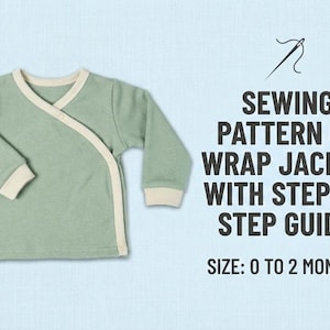 May include: A light green baby wrap jacket with cream-colored trim and cuffs. The image includes the text "SEWING PATTERN OF WRAP JACKET WITH STEP BY STEP GUIDE" and "SIZE: 0 TO 2 MONTHS".