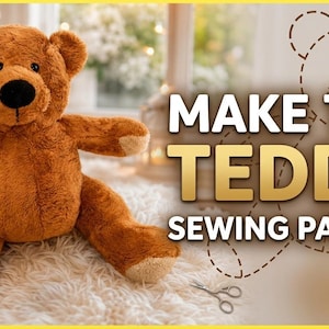 May include: A brown plush teddy bear with tan paw pads, black eyes, and a black nose. To the right, a dashed outline of a bear shape is visible with the text "MAKE THIS TEDDY! SEWING PATTERN" in bold white and gold lettering, plus a small pair of scissors.