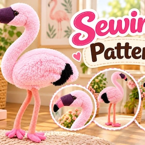 May include: A plush flamingo toy with soft pink fur, a long neck, and black accents on the beak and wing tips. The image includes the text Sewing Pattern in pink and brown script, along with two circular insets showing the flamingo.