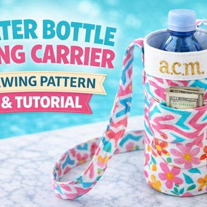 May include: A water bottle sling carrier with a floral and geometric pattern. The carrier has a pocket and a strap. The text on the image reads "WATER BOTTLE SLING CARRIER SEWING PATTERN & TUTORIAL". A water bottle is inside the carrier.