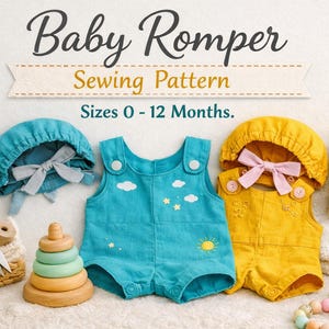 May include: A baby romper sewing pattern with sizes for 0-12 months. The image features a blue romper with cloud and sun details, a yellow romper, and a blue bonnet with a bow. Sewing supplies and a wooden stacking toy are also visible.