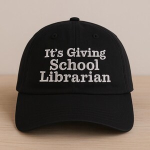 Its Giving School Librarian Embroidered Washed Hat, Teacher Appreciation Gift, Back to School Hat, Teach Hat, Teacher Baseball Cap, Gift Hat