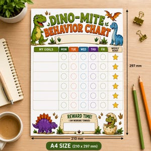 May include: A white paper behavior chart titled DINO-MITE BEHAVIOR CHART with dinosaur illustrations, a grid for goals and weekdays, and a REWARD TIME section. The chart measures 210 mm by 297 mm, featuring a green T-Rex, blue long-neck, and purple Stegosaurus.