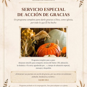 Puede incluir: Un folleto titulado MUJERES DE PROPÓSITO SERVICIO ESPECIAL DE ACCIÓN DE GRACIAS con una imagen central de calabazas. Incluye un programa paso a paso, el texto del Salmo 100:4 y detalles botánicos decorativos en las esquinas.