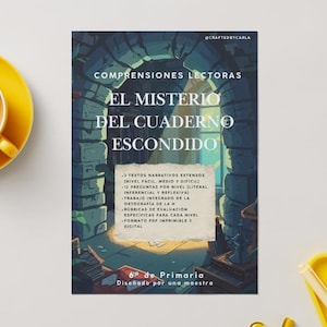 May include: A printed educational poster titled "El Misterio Del Cuaderno Escondido" with a cartoon illustration of an archway. The poster includes text about reading comprehension and is designed for 6th grade students. A yellow teacup and saucer are in the upper left corner.