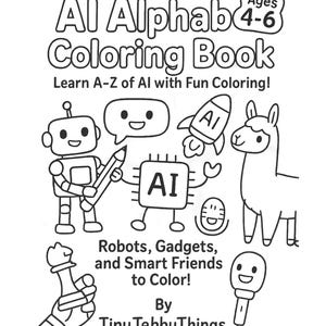 AI Alphabet Coloring Book for Kids | Fun A–Z Learning with Robots, Gadgets & Cute AI Friends | Printable Educational Coloring Pages