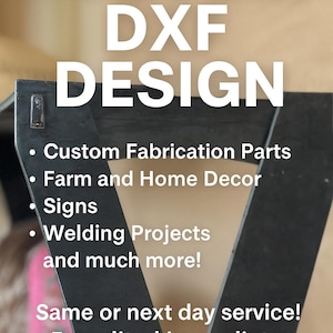 Może przedstawiać: Obraz zawiera tekst "CUSTOM DXF DESIGN" w kolorze białym. Poniżej, punktorami wymieniono usługi: Niestandardowe części produkcyjne, Dekoracje gospodarstw i domów, Znaki i Projekty spawalnicze. Dodatkowy tekst promuje obsługę tego samego lub następnego dnia.