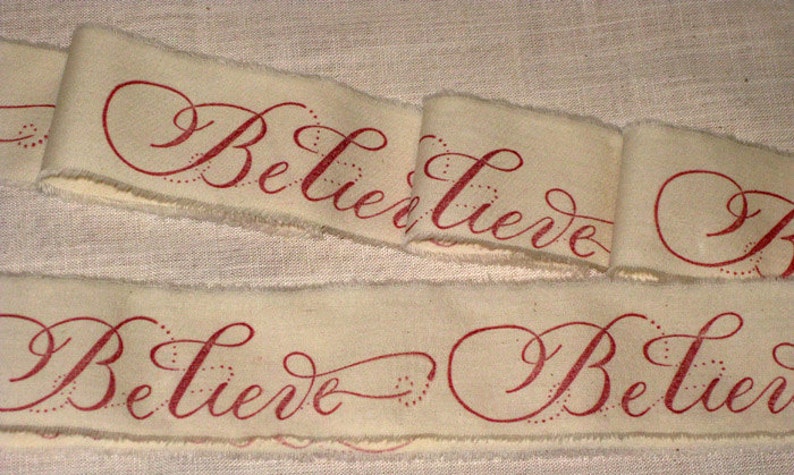 Muslin Christmas BELIEVE with French Script Background Vintage Inspired Hand Stamped Muslin Ribbon ECS