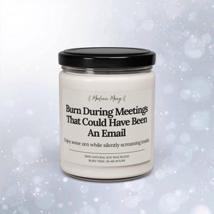 Funny Office Candle: Meetings That Could Have Been an Email - Soy Wax, 9 oz image 17