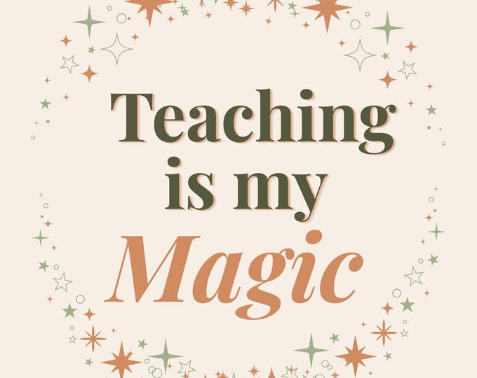 Teaching is My Magic Printable Bundle