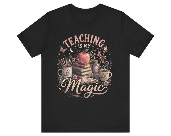 Teaching is My Magic TEE