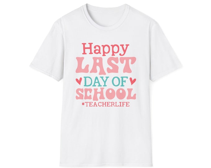 Happy Last Day of School Teacher Tee | Pastel Typography #teacherlife Shirt
