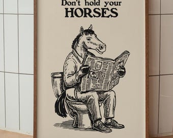 Vintage Bathroom Wall Art Don’t Hold Your Horses Funny Toilet Quote Poster Western Bathroom Humor Rustic Printable Horse Art Bathroom Sign