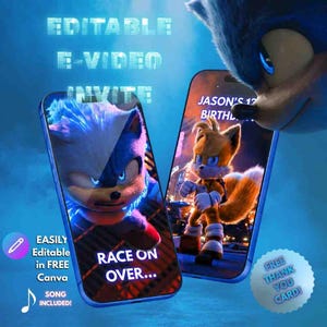 May include: Two smartphones display digital birthday invitations featuring Sonic the Hedgehog and Tails. The screens show the text "RACE ON OVER..." and "JASON'S 13TH BIRTHDAY". The image includes text overlays "EDITABLE E-VIDEO INVITE", "EASILY Editable in FREE Canva", and "SONG INCLUDED!" with a "FREE THANK YOU CARD!" badge.