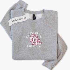 Embroidered Mother of the Bride Bridezilla Sweatshirt, Mom of Future Mrs Bride to Be Shirt
