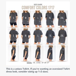 May include: A size guide for Comfort Colors 1717 t-shirts showing front, back, and side views for sizes S through 2XL. The chart includes measurements in inches for length and width, along with model stats of 5'8, 125lb, 35-28-37 inches.