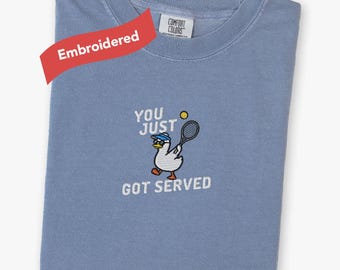 Haftowana, zabawna koszulka dla miłośników tenisa, Comfort Colors® Silly Duck You Just Got Served