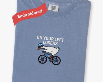 Embroidered Cycling Shirt, Comfort Colors® Funny Biking Bike Rider On Your Left Losers T-Shirt