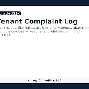 May include: A white document with a dark blue border displays the text "Tenant Complaint Log." The document includes the text "Track issues, SLA dates, assignments, vendors, abatement and time-to-close — keep tenant relations calm and documented."