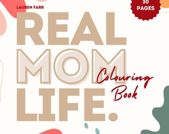 Real Mom Life Coloring Book | 30 Funny, Cute & Cosy Family Colouring Pages (Digital Download)