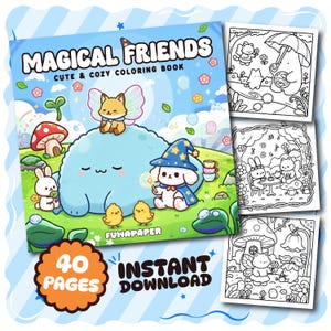 May include: A "Magical Friends" coloring book with a blue cover featuring cartoon characters and the text "Cute & Cozy Coloring Book." The book includes 40 pages and is an instant download. Several black and white coloring pages are also shown.