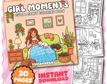 Girl Moments PDF Coloring Book: 30 Digital Printable Pages, Instant Download For Kids & Adults