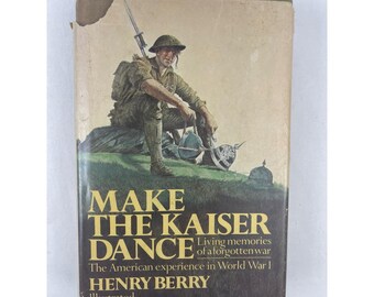 Doubleday Make the Kaiser Dance Henry Berry Signed First Edition WWI 1978