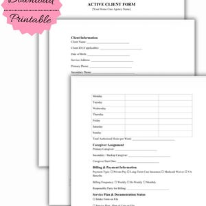 May include: A set of white printable forms for home care agencies. The forms include sections for client information, caregiver assignment, billing, and service plans. The words "Instant Download Printable" are in a pink banner.