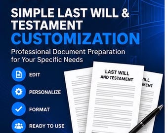 Simple Last Will & Testament Customization Service | Personalized Will Document Preparation | Estate Planning Will Editing and Formatting