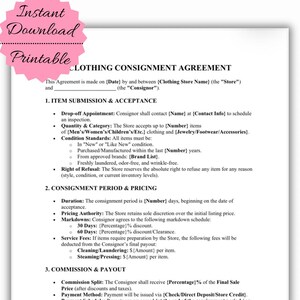 May include: A printable clothing consignment agreement document. The document includes sections on item submission, consignment period, pricing, commission, payout, and unsold items. The document has a pink circular graphic that says "Instant Download Printable".