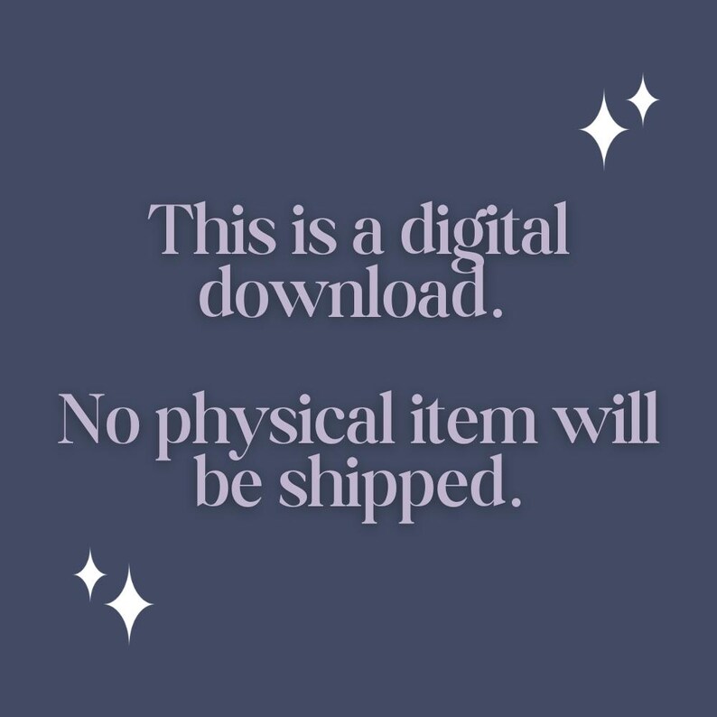May include: A digital download announcement on a dark blue background. The text reads "This is a digital download. No physical item will be shipped." White starburst graphics are in the corners.