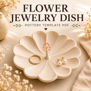 May include: A beige ceramic flower-shaped jewelry dish with a central stamen-like post. The dish features textured petals and holds a gold ring and two pearl earrings. The text FLOWER JEWELRY DISH POTTERY TEMPLATE PDF is displayed above.